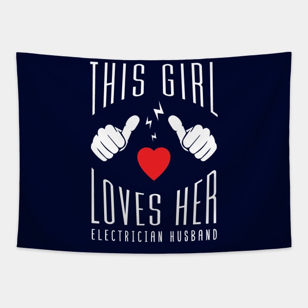 This Girl Loves Her Electrician Husband Tapestry by Tesszero