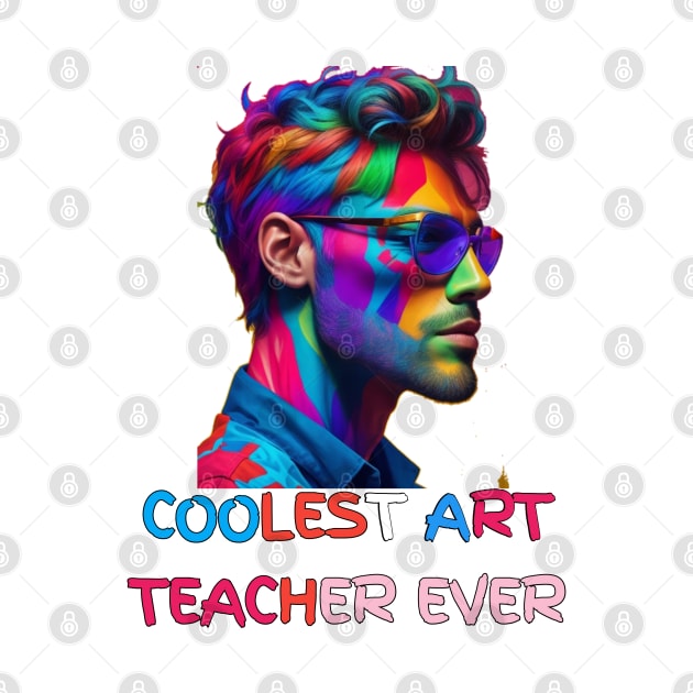 BEST ART TEACHER EVER by itacc