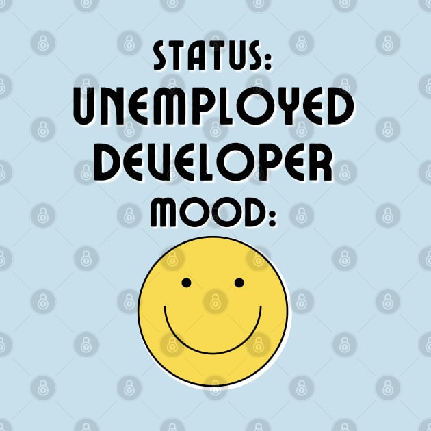 Unemployed Developer by Mey Designs