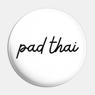 pad thai - black Pin