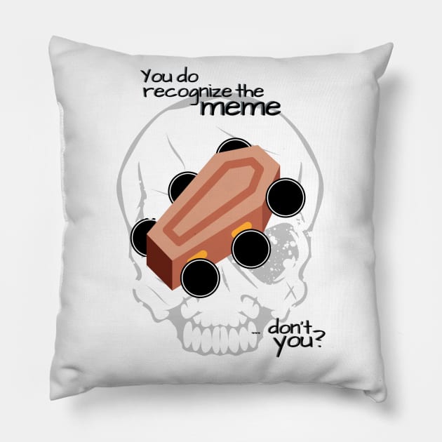 You do recognize the meme... don't you? Pillow by Life is Raph