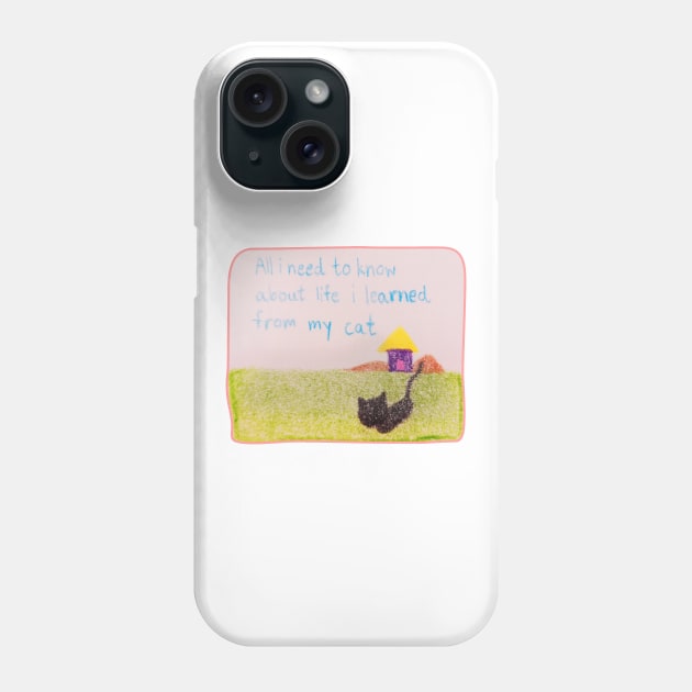 All i need to know about life i learned from my cat Phone Case by Tapood