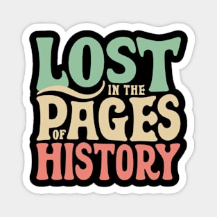 Vintage history lovers - lost in the pages of history Magnet
