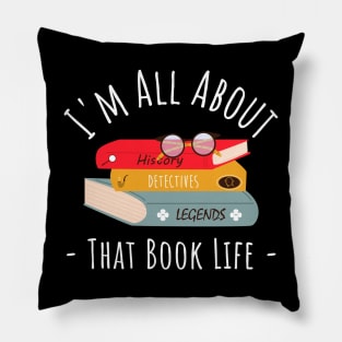 i'm all about that book life Pillow