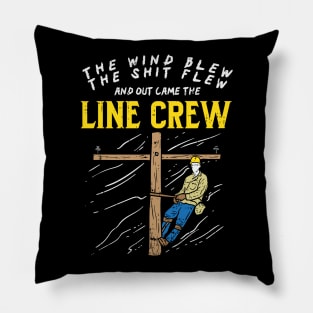 The Wind Blew And Shit Flew And Out Came The Line Crew Pillow