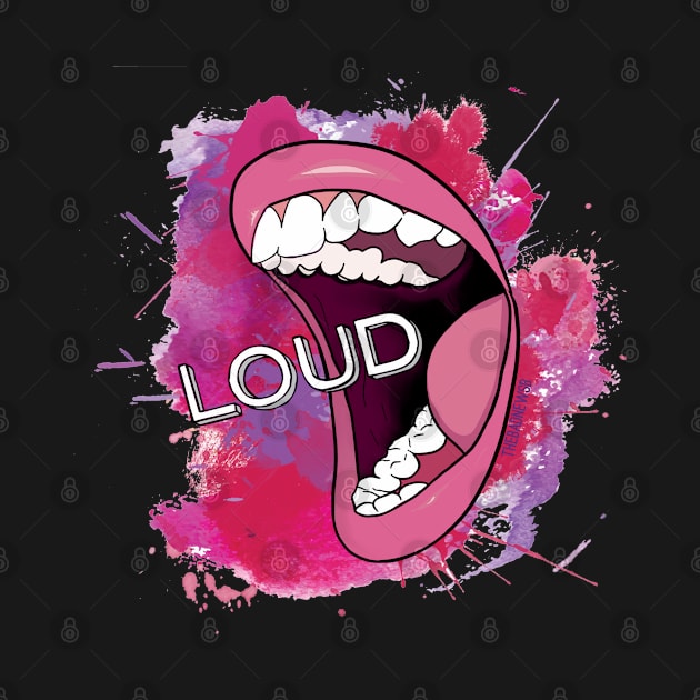 I am loud. by TheBadNewsB