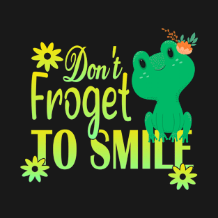 Don't Froget to Smile T-Shirt
