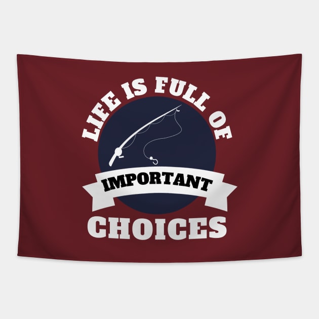 Life Is Full Of Important Choices Tapestry by Petalprints