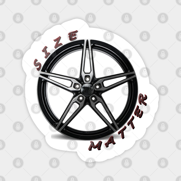 Size Matter, Wheel Type 5 Magnet by CarEnthusast