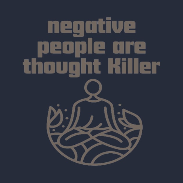 Negative people are thought Killer. by Bharat Parv