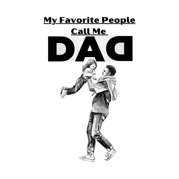 my favorite people call me dad by SHAIKY