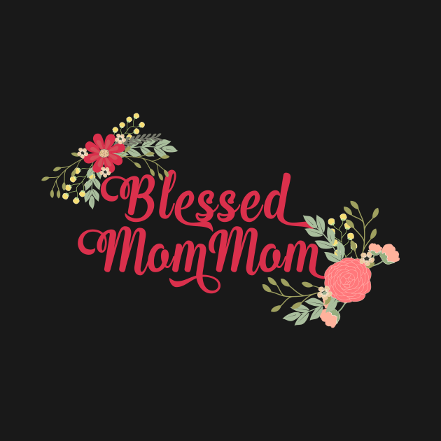 Blessed MomMom Floral Christian Grandma Gift by g14u