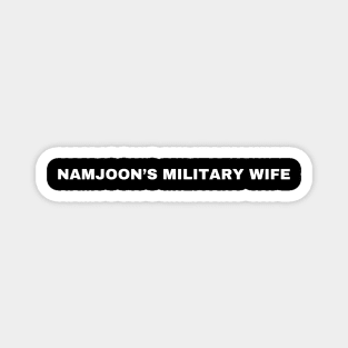 Namjoon’s Military Wife BTS Shirt - Exclusive Design for True Fans! Magnet