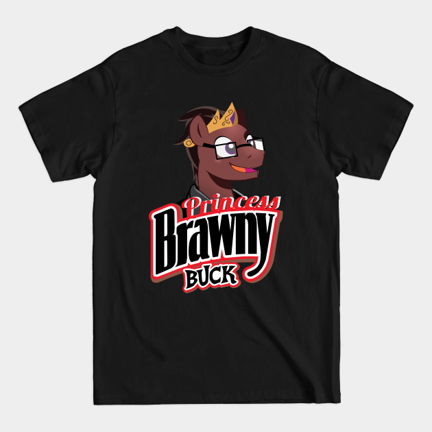 Princess Brawny - Brony - T-Shirt