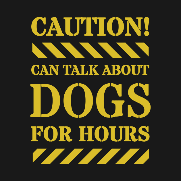 CAUTION: DOGS by ZombieTeesEtc