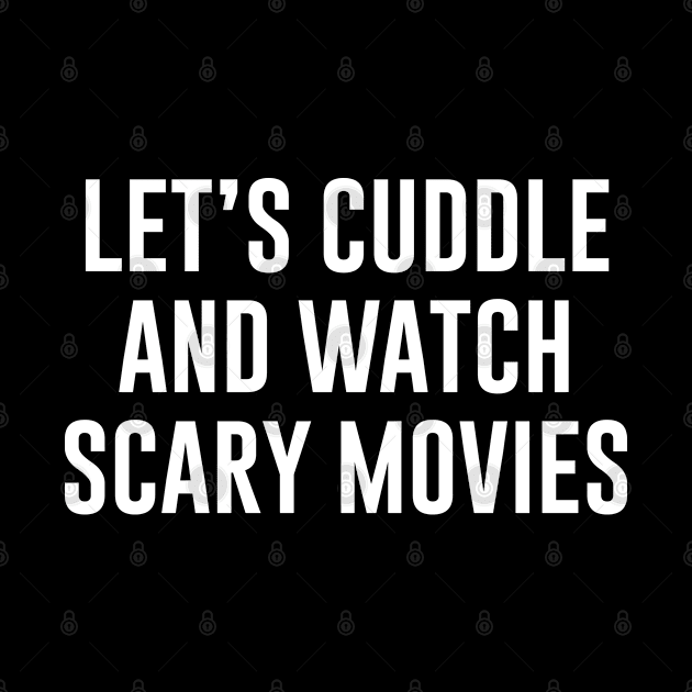 Let's cuddle and watch scary movies by newledesigns