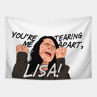 You're Tearing Me Apart, Lisa! Tapestry