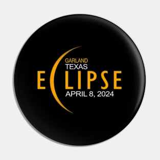 Garland Texas Total Solar Eclipse 2024 Pin