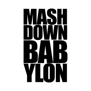 Mash Down Babylon T-Shirt