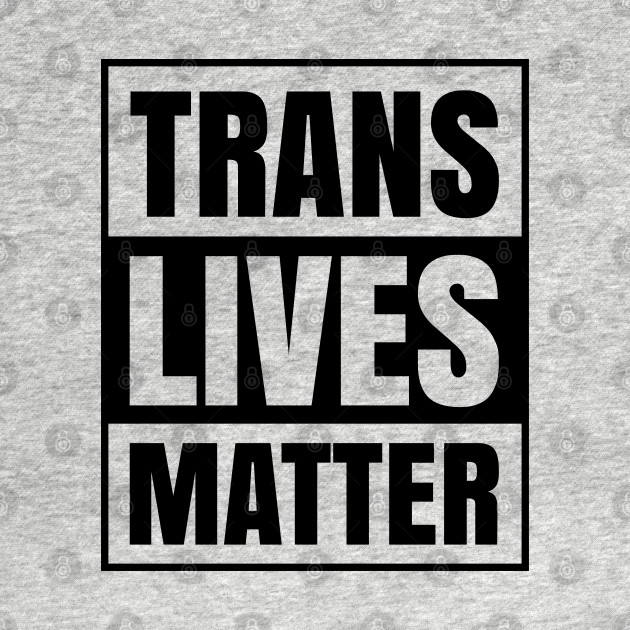 Discover Black Trans Lives Matter African Transgender LGBTQ Pride Month Day Nonbinary BLM Gay Lesbian - Blm - T-Shirt