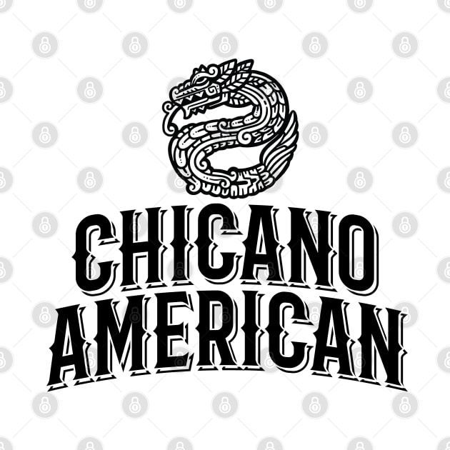 Chicano American by 