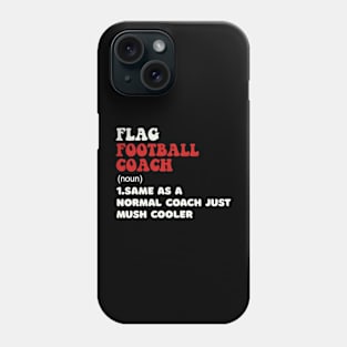 Funny Flag Football Coach Definition Best Coach Ever Phone Case