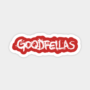 Goodfellas // Retro Typography Design Magnet