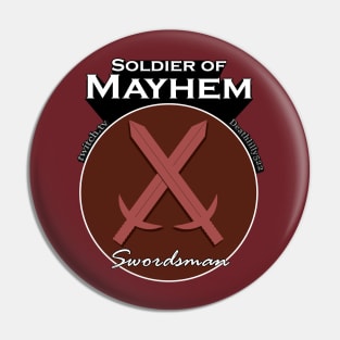 Mayhem Soldier Series: Swordsman Pin