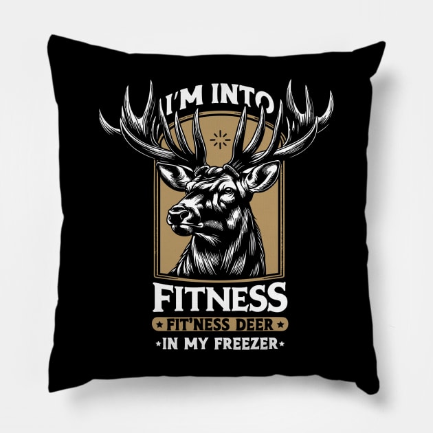 Hunting I'm Into Fitness Fit'ness Deer In My Freezer Pillow by rhazi mode plagget