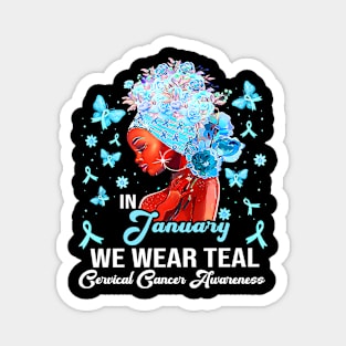 We Wear Teal Black Woman Cervical Cancer Awareness Magnet