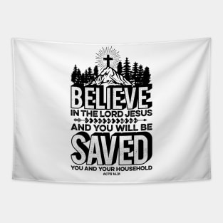 Believe in the Lord Jesus and you will be saved Tapestry