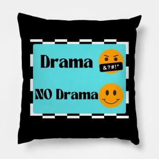 No Drama Pillow