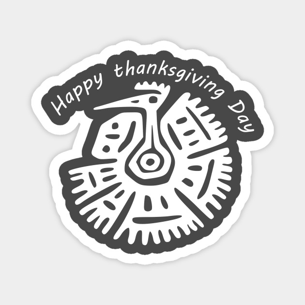 Happy Thanksgiving Happy Thanksgiving Day Turkey Drawing Thanksgiving Day Magnet Teepublic Au