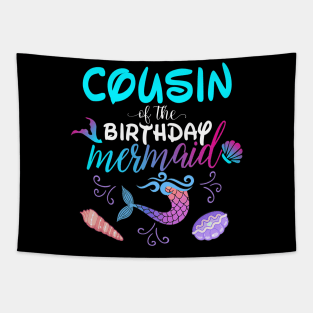 Cousin Of The Birthday Mermaid Matching Family Tapestry