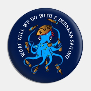 Drunken Sailor Sea Shanty Octopus Pin