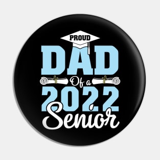 Proud Dad Of A 2022 Senior Graduate Happy Class Of School Pin