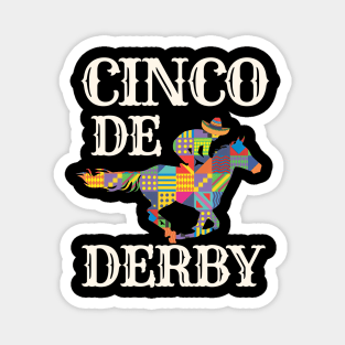 Cinco De Derby | Mexico Cinco De Mayo | Horse Racing Magnet