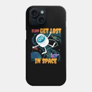 Elon GET LOST in space (astronaut) Phone Case
