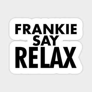 Frankie Say Relax Magnet