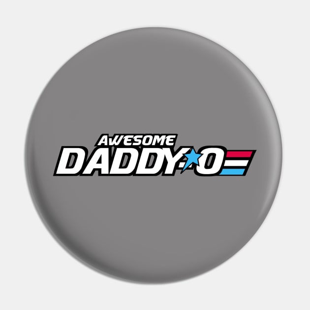 Awesome Daddy-o Pin by PincGeneral
