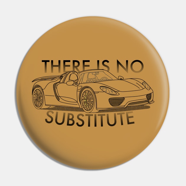 918 - There is No Substitute Pin by IbisDesigns