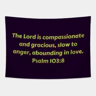 Bible Verse Psalm 103:8 Tapestry