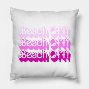 Beach Off 3x Pillow