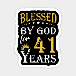 Blessed By God For 41 Years 41st Birthday Magnet