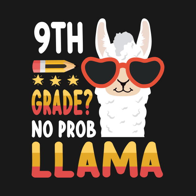 Llama Student Teacher Back To School 9th Grade No Prob Llama by DainaMotteut