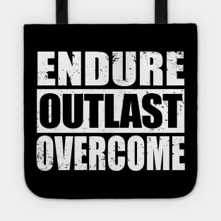 Endure Outlast Overcome - Distressed Tote