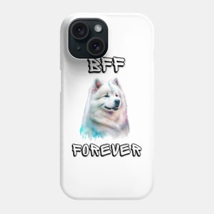 Samoyed, BFF Forever, the most adorable best friend gift to a Samoyed Lover! Phone Case