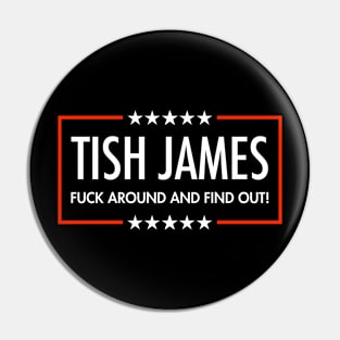 Tish James - Fuck Around And Find Out (black) Pin
