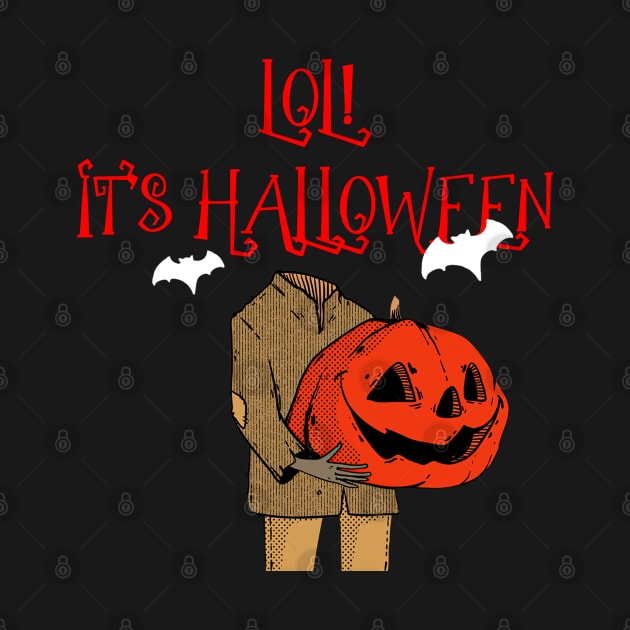 Lol it's Halloween by ART-SHOP01