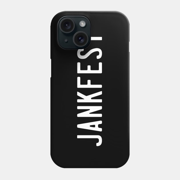 Jankfest Phone Case by StickSicky